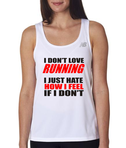 Running - I Don't Love Running - NB Ladies White Singlet